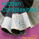 Hidden Complexities – Unfolding Miao Women’s Textile Skills 🌐