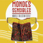 « Mondes Sensibles, nouvelle collection textile » (F)