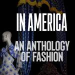 In America: An Anthology of Fashion 🌐