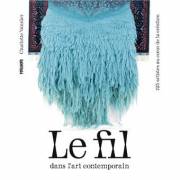 A lire : Le fil dans l'art contemporain