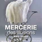 « Mercerie des Illusions », Marie Goussé (F)